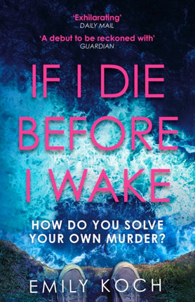 If I Die Before I Wake: If you loved The Watcher, then you will love this unforgettable thriller