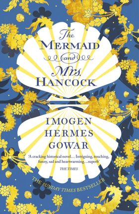 The Mermaid and Mrs Hancock: The spellbinding Sunday Times bestselling historical fiction phenomenon