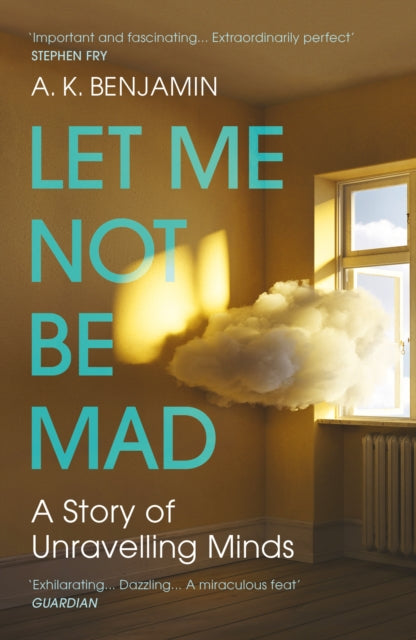 Let Me Not Be Mad: A Story of Unravelling Minds