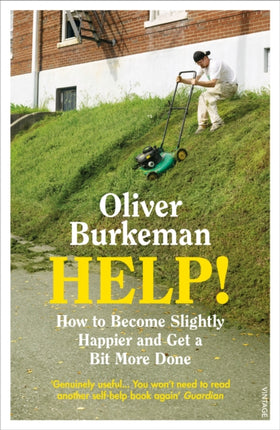HELP!: How to Become Slightly Happier and Get a