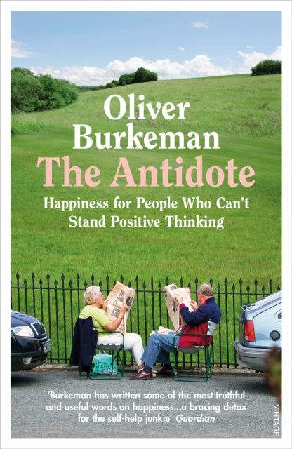 The Antidote: From the Sunday Times bestselling author of Four Thousand Weeks