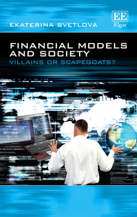 Financial Models and Society: Villains or Scapegoats?