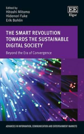 The Smart Revolution Towards the Sustainable Digital Society: Beyond the Era of Convergence