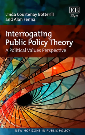 Interrogating Public Policy Theory: A Political Values Perspective