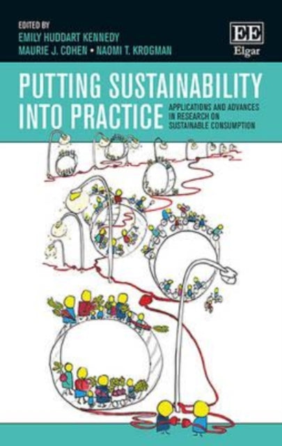 Putting Sustainability into Practice: Applications and Advances in Research on Sustainable Consumption