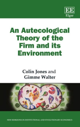 An Autecological Theory of the Firm and its Environment