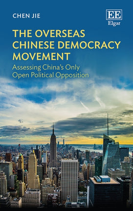 The Overseas Chinese Democracy Movement: Assessing China’s Only Open Political Opposition