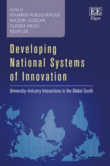 Developing National Systems of Innovation: University–Industry Interactions in the Global South