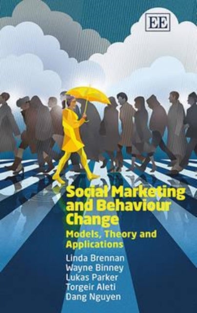 Social Marketing and Behaviour Change: Models, Theory and Applications