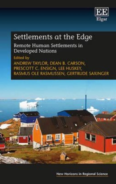 Settlements at the Edge: Remote Human Settlements in Developed Nations