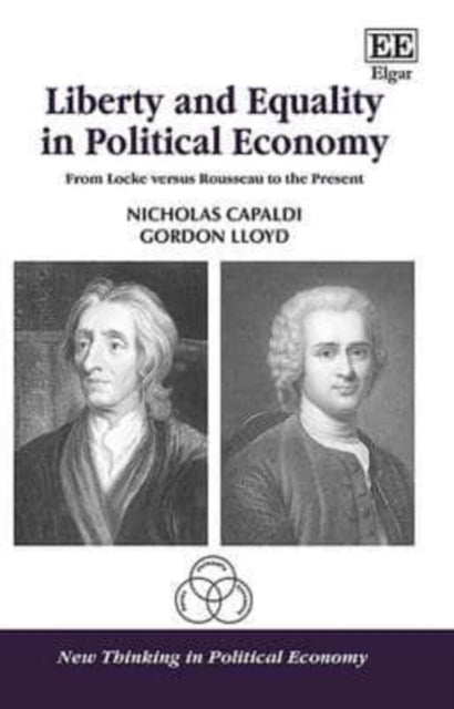 Liberty and Equality in Political Economy: From Locke versus Rousseau to the Present