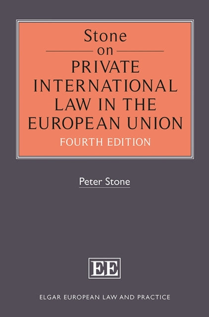 Stone on Private International Law in the European Union: Fourth Edition