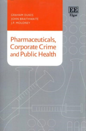 Pharmaceuticals, Corporate Crime and Public Health