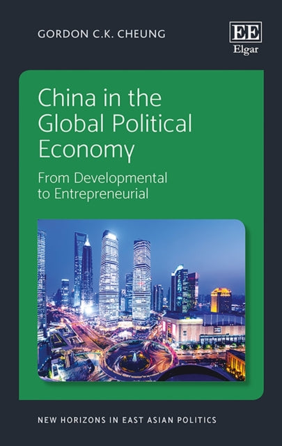 China in the Global Political Economy: From Developmental to Entrepreneurial