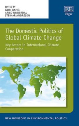 The Domestic Politics of Global Climate Change: