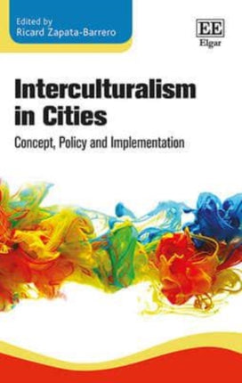 Interculturalism in Cities: Concept, Policy and Implementation