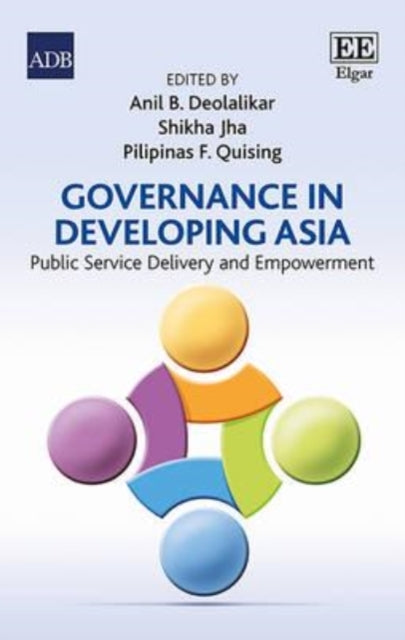 Governance in Developing Asia: Public Service Delivery and Empowerment