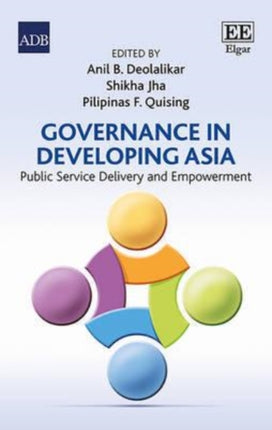 Governance in Developing Asia: Public Service Delivery and Empowerment