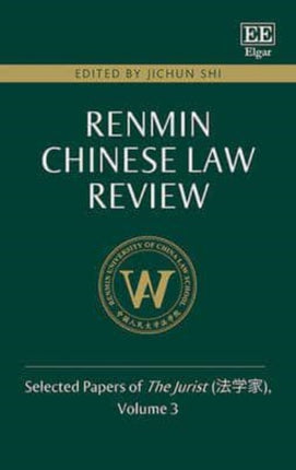 Renmin Chinese Law Review: Selected Papers of The Jurist (法学家), Volume 3