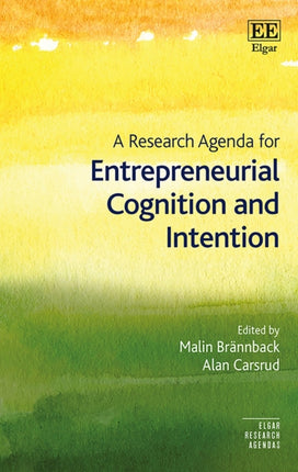 A Research Agenda for Entrepreneurial Cognition and Intention