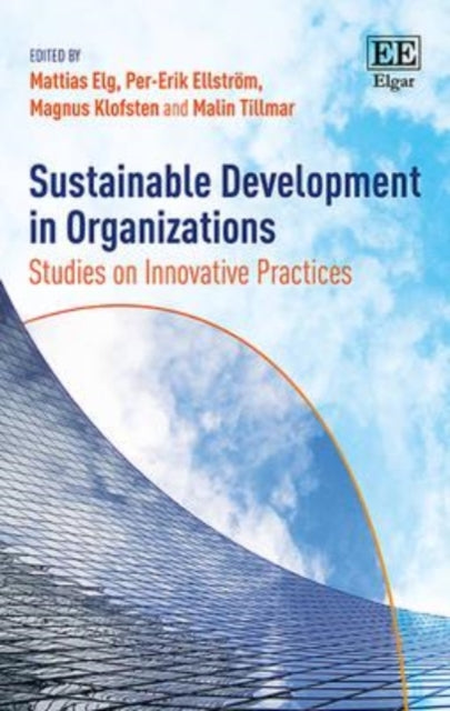 Sustainable Development in Organizations: Studies on Innovative Practices