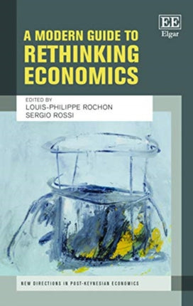 A Modern Guide to Rethinking Economics