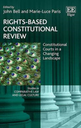 Rights-Based Constitutional Review: Constitutional Courts in a Changing Landscape