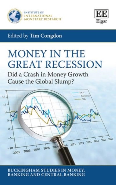 Money in the Great Recession: Did a Crash in Money Growth Cause the Global Slump?