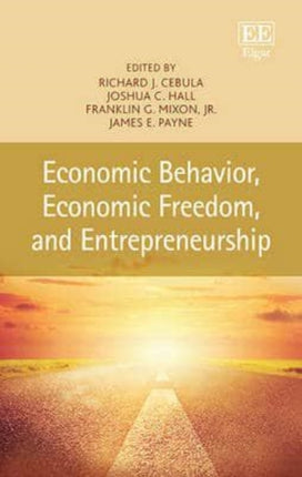 Economic Behavior, Economic Freedom, and Entrepreneurship