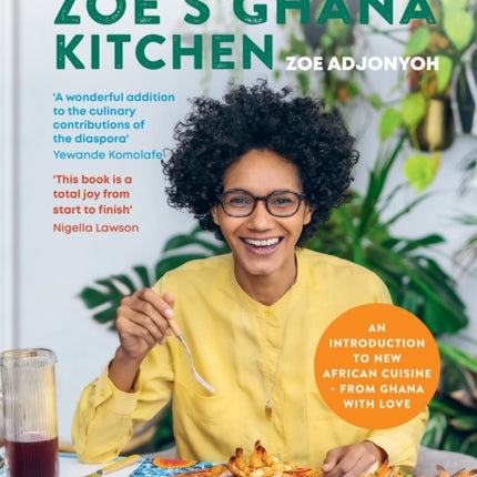 Zoe's Ghana Kitchen: An Introduction to New African Cuisine - from Ghana with Love