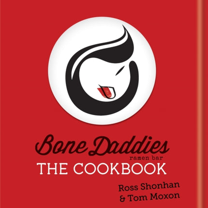 Bone Daddies: The Cookbook