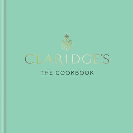 Claridge's: The Cookbook