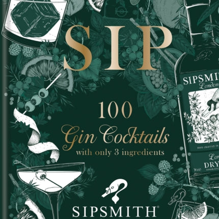 Sipsmith Sip 100 gin cocktails with only three ingredients