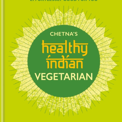 Chetna's Healthy Indian: Vegetarian