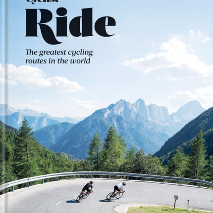 Cyclist – Ride: The greatest cycling routes in the world