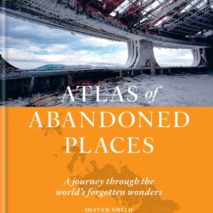 The Atlas of Abandoned Places