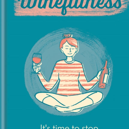 Winefulness: It's time to stop and smell the rosé