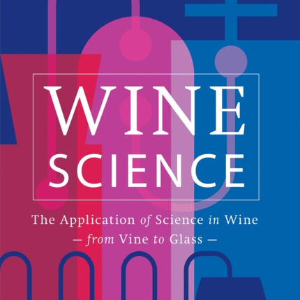 Wine Science: The Application of Science in Winemaking