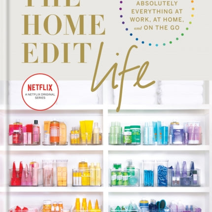 The Home Edit Life: The Complete Guide to Organizing Absolutely Everything at Work, at Home and On the Go, A Netflix Original Series – Season 2 now showing on Netflix