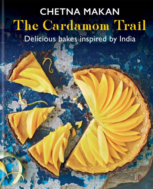 The Cardamom Trail: Delicious bakes inspired by India