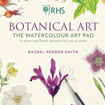 RHS Botanical Art Watercolour Art Pad: 15 plant and flower artworks for you to paint