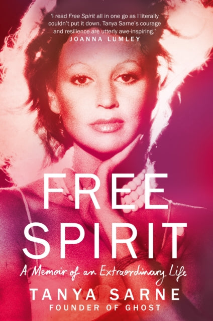 Free Spirit: A Memoir of an Extraordinary Life