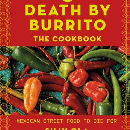 Death by Burrito: Mexican street food to die for