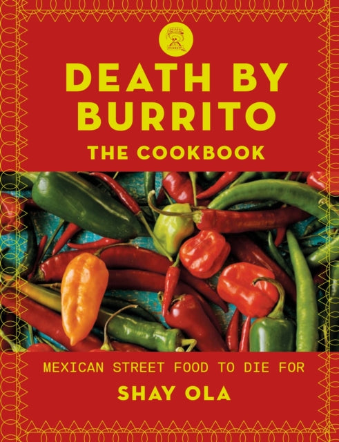 Death by Burrito: Mexican street food to die for