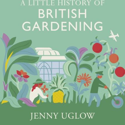 A Little History of British Gardening