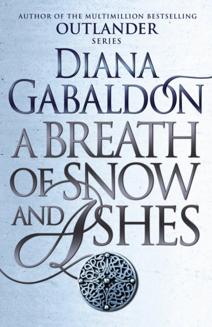 A Breath Of Snow And Ashes: (Outlander 6)