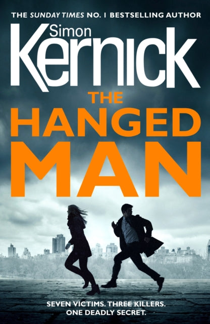 The Hanged Man: (The Bone Field: Book 2): a pulse-racing, heart-stopping and nail-biting thriller from bestselling author Simon Kernick