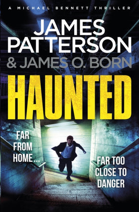 Haunted: (Michael Bennett 10). Michael Bennett is far from home – but close to danger