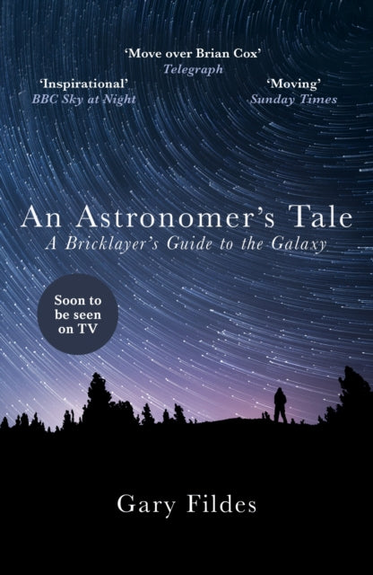 An Astronomer's Tale: A Bricklayer’s Guide to the Galaxy