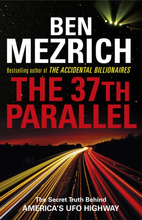 The 37th Parallel: The Secret Truth Behind America's UFO Highway